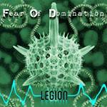 Fear Of Domination (FIN) : Legion